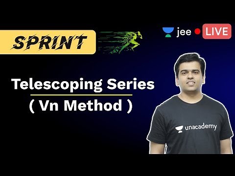 JEE Mains: Telescoping Series | Vn Method | JEE Live Sprint | Unacademy JEE | JEE Maths | Sameer Sir