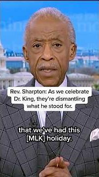 Rev. Sharpton: As we celebrate Dr. King, they're dismantling what he stood for