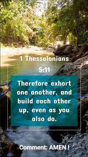 Therefore exhort one another, and build each other up, even as you also do.
