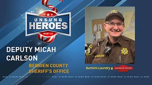 Unsung Heroes: Berrien County Sheriff's Deputy Micah Carlson