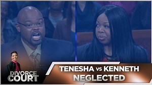 After six years of marriage, Tanesha and Kenneth want to divorce. Kenneth says that Tanesha has been neglecting her duties as a wife and parent ever since her father became ill. | Divorce Court TV