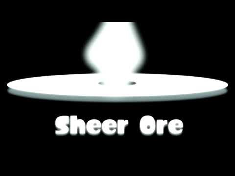 Sheer Ore
