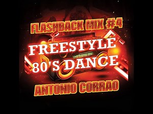 FLASHBACK MIX #4 (FREESTYLE / 80's DANCE)