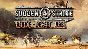 Sudden Strike 4 - Africa: Desert War | PC Mac Linux Steam Downloadable Content | Fanatical