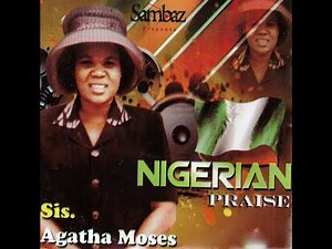 Nigerian Praise 1 by Agatha Moses
