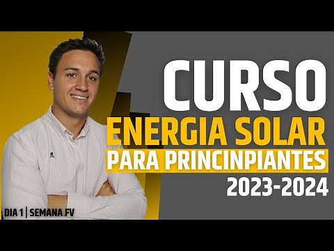 ☀️ CURSO GRATIS: ENERGÍA SOLAR PARA PRINCIPIANTES 2023-2024 | Semana FV [DÍA 1]