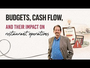 Budgets, Cash Flow, and Their Impact on Restaurant Operations