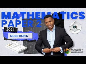 Mpumalanga Prelim 2024 | Maths Paper 2: Question 4 | Mlungisi Nkosi