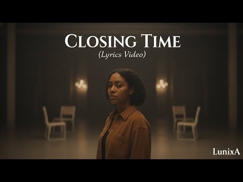 LunixA – Closing Time (Lyrics Video)