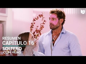 Bachelor with Daughters | Chapter 16 - Summary