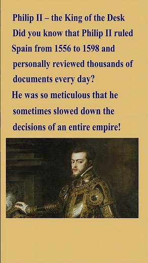 Philip II - The King of the Desk
