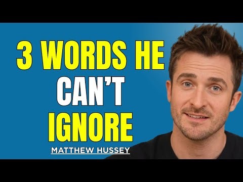 Say These 3 Words and He’ll Be Thinking About You Constantly || Matthew Hussey Dating Psychology