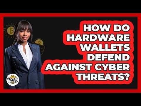 How Do Hardware Wallets Defend Against Cyber Threats?