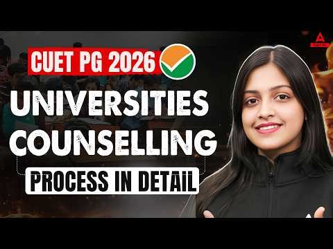 CUET PG 2026 Universities Counselling Process | Explained in Detail