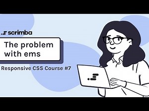 7. The problem with ems - Responsive CSS Tutorial