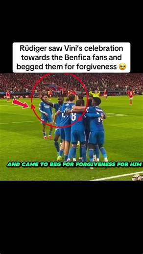 Rudiger apologizes to Benfica fans after Vinicius improper Celebration 💔🥹#rudiger #vini #foryou #reaction #respect