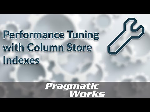 Performance Tuning with Column Store Indexes