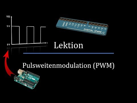 Arduino Lektion: Pulsweitenmodulation (PWM)