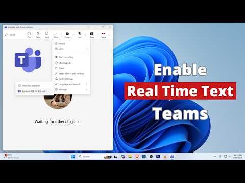How to Enable RTT (Real Time Text) in Microsoft Teams Meetings