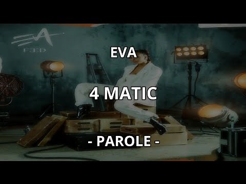 Eva - 4 Matic (Parole)