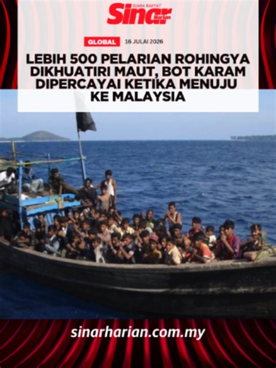 Lebih 500 pelarian Rohingya dikhuatiri maut selepas dua bot yang membawa mereka dipercayai karam di Teluk Benggala, menurut Pertubuhan Antarabangsa bagi Migrasi (IOM) dan Suruhanjaya Tinggi Pertubuhan Bangsa-Bangsa Bersatu bagi Pelarian (UNHCR) pada Khamis,lapor AP. Menurut maklumat awal, kedua-dua bot itu berlepas dari negeri Rakhine, Myanmar pada penghujung Jun dengan membawa sebahagian besar penumpang Rohingya, termasuk beberapa pelarian dari kem di Bangladesh. #SinarHarian #SinarTerkini #Pel