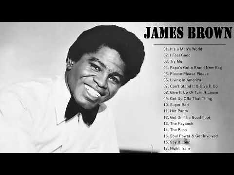 James Brown Greatest Hits Full Album Best Songs Of James Brown James Brown Playlist 2025