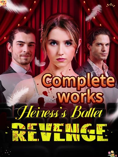 Heiress’s Ballet Revenge Complete Collection #youtubeshorts #Shortplay #toptrending