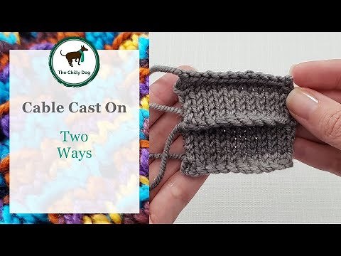 Cable Cast On (2 Ways)