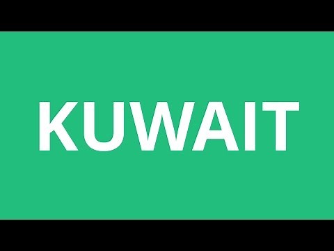 How To Pronounce Kuwait - Pronunciation Academy