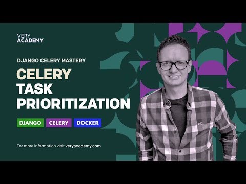 Python Django Celery Course: Celery Task Prioritization Intro