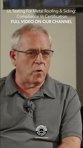 UL Testing For Metal Roofing & Siding: Compliance Vs Certification