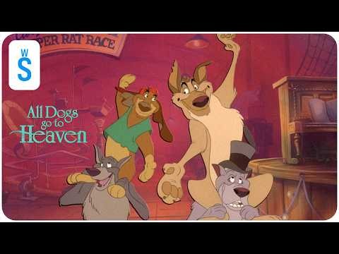 All Dogs Go to Heaven (1989) | "Rat Race" / "You Can't Keep a Good Dog Down"