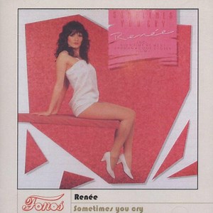 Renée - Sometimes You Cry