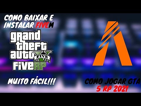 Como BAIXAR e INSTALAR O FiveM 2021 (GTA 5 RP).
