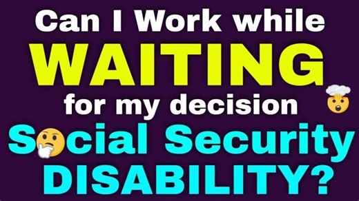 Can I Work While Waiting for a Decision in My Social Security Disability Case? | Jonathan Ginsberg