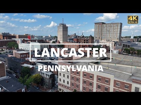 Lancaster, Pennsylvania - [4K] Drone Tour