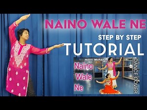Naino Wale Ne - Dance Tutorial | Semi Classical | Wedding Choreography | The Nachania Tutorials