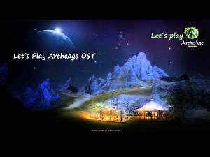 Let´s Play ArcheAge OST - White Forest Music Version 1