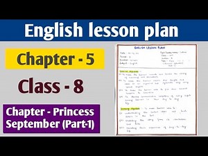 English Lesson plan | Class - 8 | Chapter - Princess September (Part-1)| B.Ed, De.led lesson plans