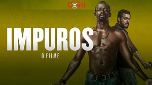 ⚡𝑪𝒐𝒗𝒊𝒍⚡Impuros: O Filme • Crime/Drama 𖤐𝑪𝑪𝑪🎬