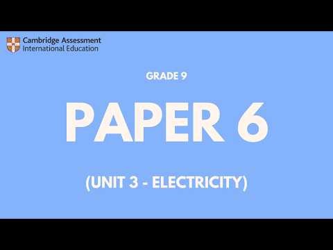 IGCSE Grade 9 (Core) | Physics Paper 6 Electricity