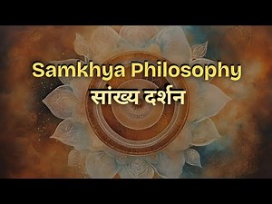 Samkhya Philosophy Explained | Purusha, Prakriti, and the Secrets of Existence