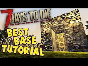 7 Days to Die Base Tutorial | Build the best base in the game | Early Game Base Tutorial - Alpha 14