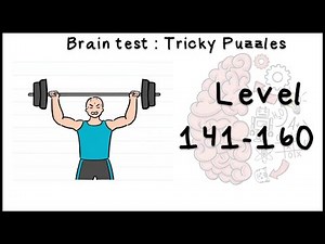 Brain test | Level 141 - 160 walkthrough (Android/IOS)