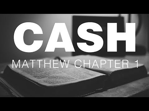 Johnny Cash Reads The New Testament: Matthew Chapter 1