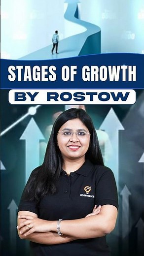 Rostow’s Stages of Growth model explains how economies develop over time.