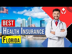 Best Health Insurance in Florida 🏥 | Top 5 Affordable Health Insurance Florida