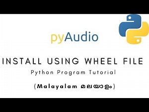 Python Tutorial | PyAudio Install Using Wheel File | MALAYALAM TUTORIAL #mkoding