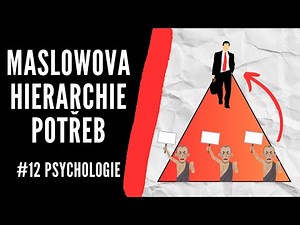Maslowova Hierarchie Potřeb | Abraham Maslow | Pyramida potřeb (#12 Psychologie pro každého)