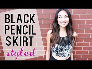 HOW TO: Wear A Black Pencil Skirt 3 Ways!